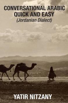 Paperback Conversational Arabic Quick and Easy: Jordanian Dialect Book