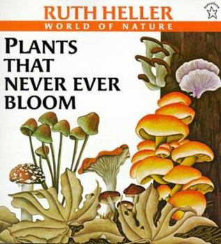 Plants That Never Ever Bloom - Book  of the World of Nature