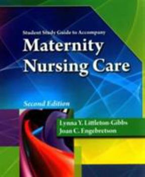 Paperback Student Study Guide for Littleton/Engebretson's Maternity Nursing Care, 2nd Book