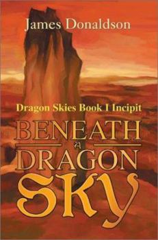 Paperback Beneath A Dragon Sky: Dragon Skies Book I Incipit Book