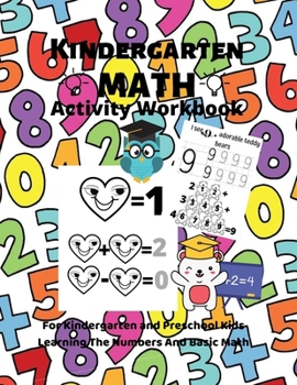 Paperback Kindergarten Math Activity Workbook: For Kindergarten and Preschool Kids Learning The Numbers And Basic Math.: Number Tracing Book for Preschoolers an Book
