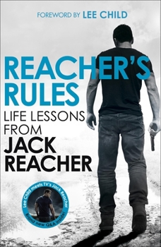 Hardcover Reacher's Rules: Life Lessons From Jack Reacher Book