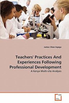 Paperback Teachers' Practices And Experiences Following Professional Development Book