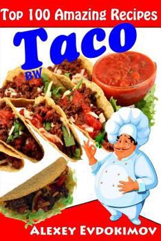 Paperback Top 100 Amazing Recipes Taco BW Book