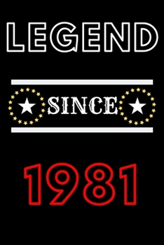 Paperback Legend Since 1981: Blank lined Notebook/Journal gift, 120 pages, 6*9 inches, soft cover Matte finish Book