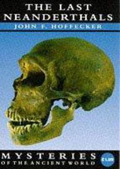 Paperback The last Neanderthals (Mysteries of the Ancient World) Book