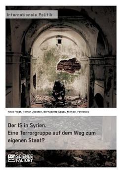 Paperback Der IS in Syrien. Eine Terrorgruppe auf dem Weg zum eigenen Staat? [German] Book