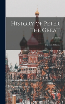 Hardcover History of Peter the Great: Emperor of Russia Book