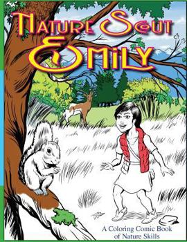 Paperback Nature Scout Emily: A Coloring Comic Book of Nature Skills Book