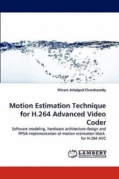 Paperback Motion Estimation Technique for H.264 Advanced Video Coder Book