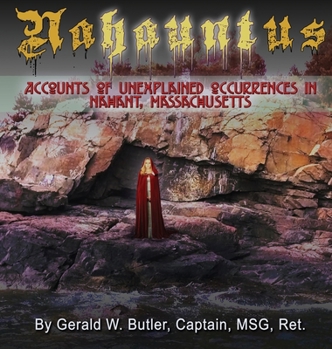 Hardcover Nahauntus: Accounts of Unexplained Occurrences in Nahant, Massachusetts Book