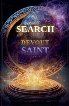 The Search for the Devout Saint