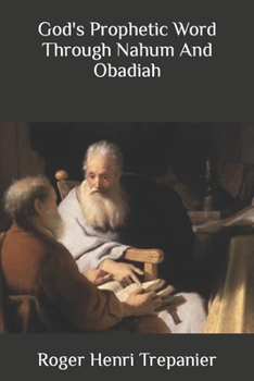 Paperback God's Prophetic Word Through Nahum And Obadiah Book