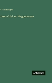 Hardcover Unsere kleinen Weggenossen [German] Book