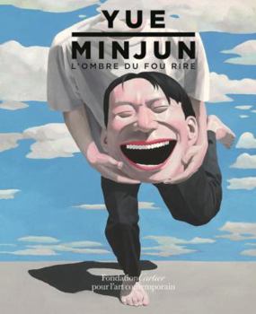 Hardcover Yue Minjun: L'Ombre Du Fou Rire Book