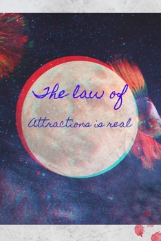 Paperback The Law of Attraction Is Real: Start your day with a quick dose of gratitude Book