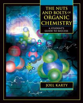 Paperback The Nuts and Bolts of Organic Chemistry: A Student's Guide to Success Book