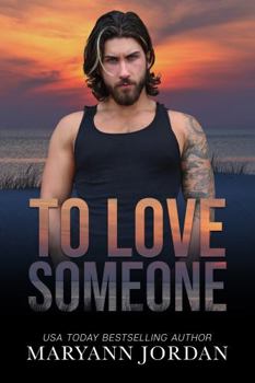 To Love Someone : Baytown Boys - Book #14 of the Baytown Boys