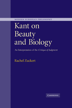 Kant on Beauty and Biology: An Interpretation of the 'critique of Judgment' - Book  of the Modern European Philosophy