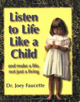 Paperback Listen to Life Like a Child Book