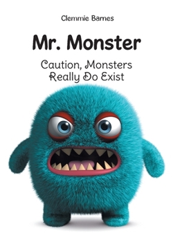 Paperback Mr. Monster: Caution, Monsters Really Do Exist Book