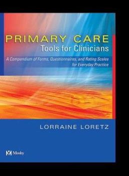 Paperback Primary Care Tools for Clinicians: A Compendium of Forms, Questionnaires, and Rating Scales for Everyday Practice Book