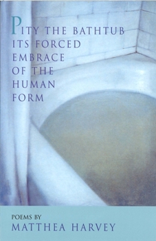 Paperback Pity the Bathtub Its Forced Embrace of the Human Form Book
