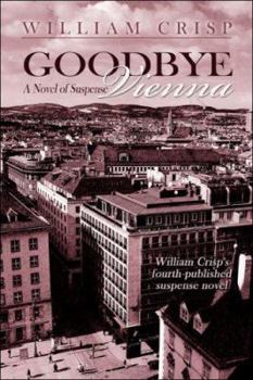 Paperback Goodbye Vienna: A Novel of Suspense Book