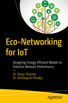 Eco-Networking for IoT: Designing Energy-Efficient Models to Enhance Network Performance