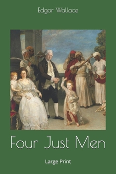 Four Just Men: Large Print