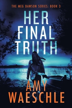 Paperback Her Final Truth: A thrilling whodunnit murder mystery Book