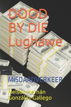 DOOD BY DIE Lughawe: MISDAADVERKEER (Afrikaans Edition)