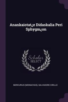 Paperback Anankaiotat¿e Didaskalia Peri Sphygm¿on Book