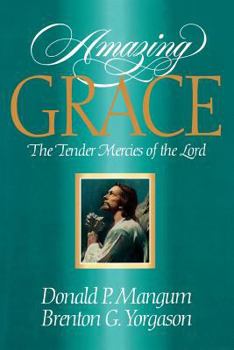 Hardcover Amazing Grace: The Tender Mercies of the Lord Book