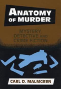 Anatomy of Murder: Mystery, Detective, and Crime Fiction
