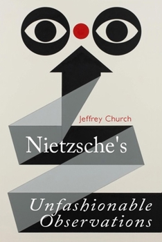 Hardcover Nietzsche's Unfashionable Observations Book