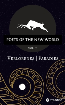 Poets of the New World, Vol. 2: Verlorenes Paradies