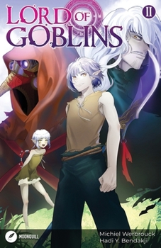 Lord of Goblins, Vol. 2 - Book #2 of the Lord of Goblins (Light Novel)