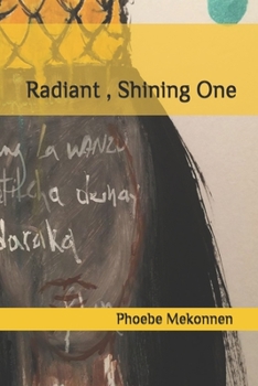 Paperback Radiant, Shining One: Poetry Book