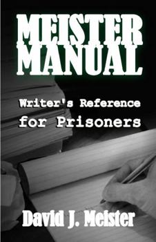 Paperback Meister Manual: Writer's Reference for Prisoners Book