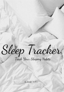 Paperback Sleep Tracker: Track Your Sleeping Habits Book