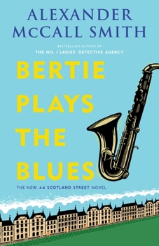Paperback Bertie Plays the Blues: 44 Scotland Street Series (7) Book
