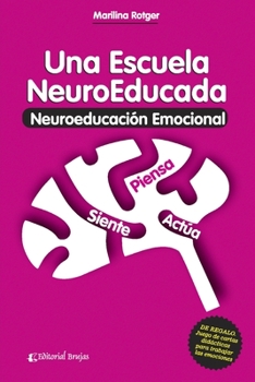 Paperback Una escuela neuroeducada: Neuroeducación emocional [Spanish] Book