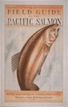 Paperback Field Guide to the Pacific Salmon Book