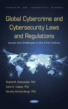 Hardcover Global Cybercrime and Cybersecurity Laws and Regulations:: Issues and Challenges in the 21st Century Book