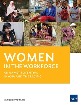 Paperback Women in the Workforce: An unmet potential in Asia and the Pacific Book