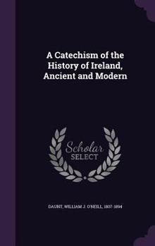 A Catechism of the History of Ireland, Ancient and Modern