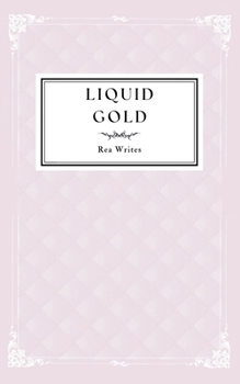 Liquid Gold