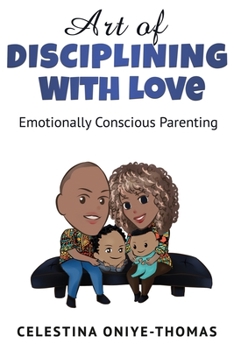 Paperback Art of Disciplining with Love: Emotionally Conscious Parenting Book