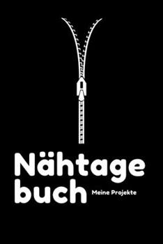 Nähtagebuch - Meine Projekte: Journal für alle Nähprojekte | Notizbuch mit Vordruck für deine Projekte | Nähplaner | A5 Format | 110 Seiten | Geschenkidee (German Edition)